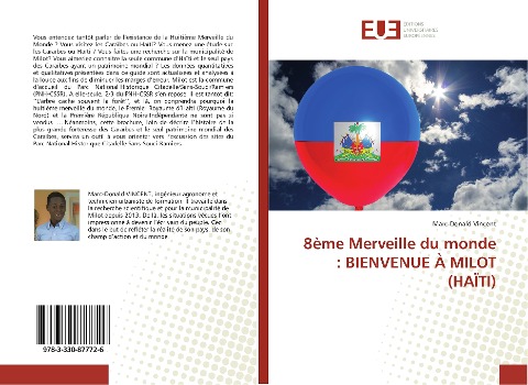 8ème Merveille du monde : BIENVENUE À MILOT (HAÏTI) - Marc-Donald Vincent