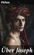 Cover-Bild zum Titel 'Über Joseph' von 'Philon'