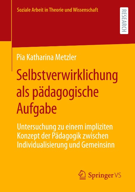 Selbstverwirklichung als pädagogische Aufgabe - Pia Katharina Metzler