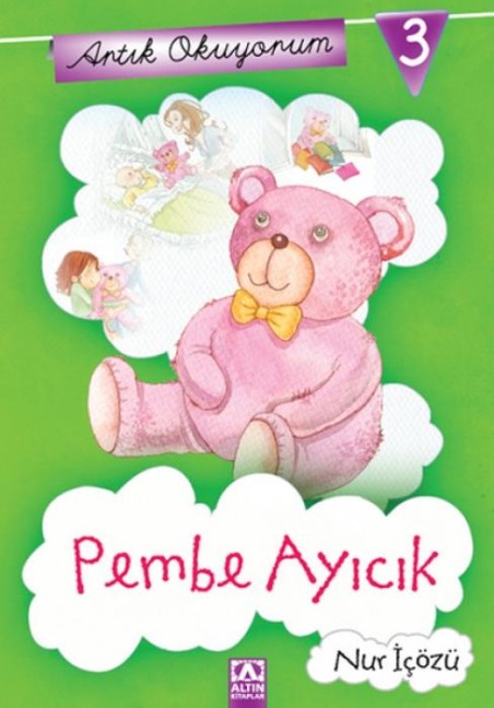Artik Okuyorum 3 Pembe Ayicik - Nur Icözü