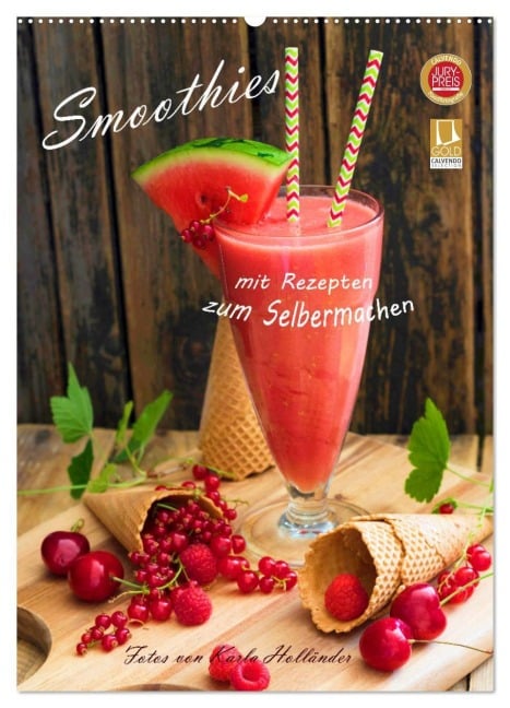 Smoothies zum Selbermachen (Wandkalender 2026 DIN A2 hoch), CALVENDO Monatskalender - Karla Holländer (hollyfotoflash)