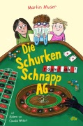 Die Schurkenschnapp-AG räumt ab - Martin Muser