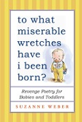 Cover-Bild zum Titel 'To What Miserable Wretches Have I Been Born?' von 'Suzanne Weber'