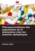 Cover-Bild zum Titel 'Pharmacocinétique des populations de la phénytoïne chez les patients épileptiques' von 'Ramjan Shaik'