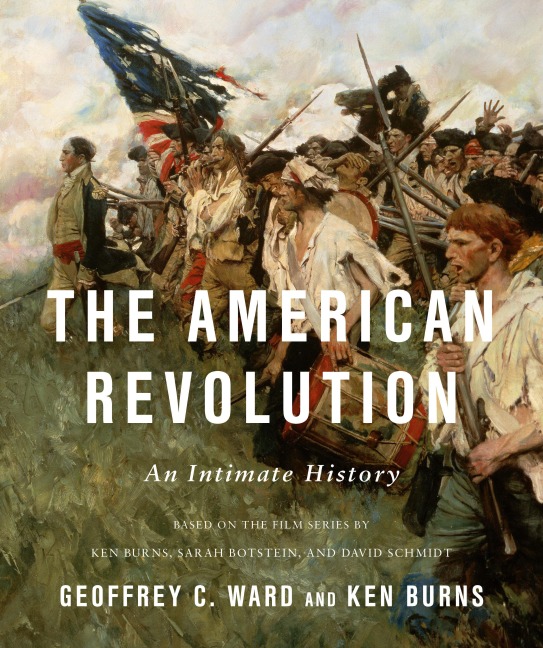 The American Revolution - Geoffrey C Ward, Kenneth Burns