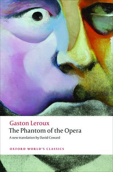 The Phantom of the Opera - Gaston Leroux, David Coward