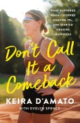 Cover-Bild zum Titel 'Don't Call It a Comeback' von 'Keira D'Amato'