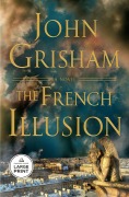Cover-Bild zum Titel 'The French Illusion' von 'John Grisham'