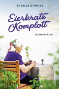 Cover-Bild zum Titel 'Eierkratz-Komplott' von 'Thomas Stipsits'