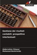Cover-Bild zum Titel 'Gestione dei risultati contabili: prospettive intertestuali' von 'Abderrahim Chtaoui, Mohamed Benhrimida'