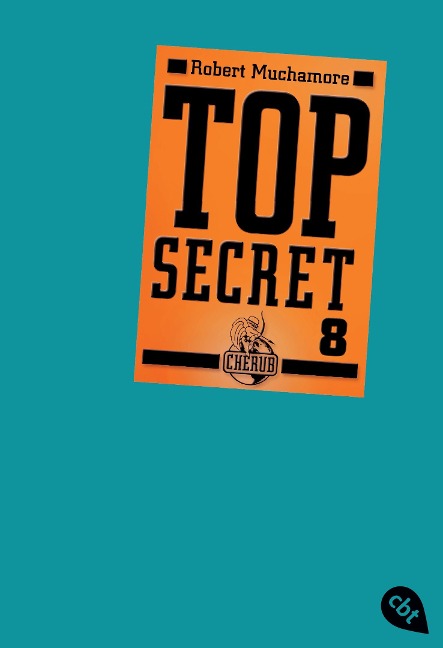 Top Secret 08. Der Deal - Robert Muchamore