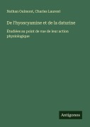 Cover-Bild zum Titel 'De l'hyoscyamine et de la daturine' von 'Nathan Oulmont, Charles Laurent'
