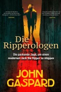 Cover-Bild zum Titel 'Die Ripperologen' von 'John Gaspard'