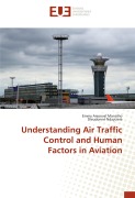 Cover-Bild zum Titel 'Understanding Air Traffic Control and Human Factors in Aviation' von 'Emmy Arsonval Maniriho, Dieudonné Ndayizera'