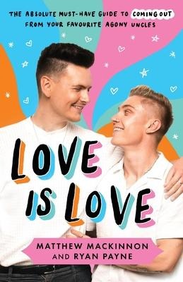 Love Is Love - Matthew Mackinnon, Ryan Payne