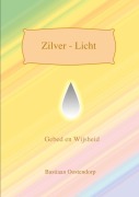 Cover-Bild zum Titel 'Zilver Licht' von 'Bastiaan Oostendorp'