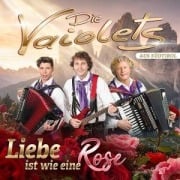 Cover-Bild zum Titel 'Liebe ist wie eine Rose' von 'Die Vaiolets'