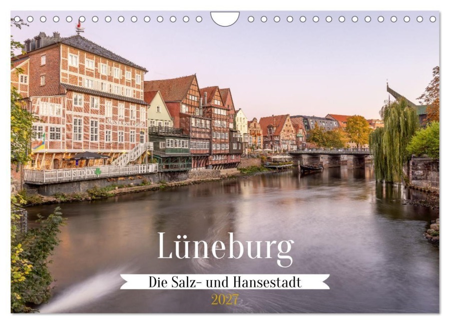 Lüneburg - Die Salz- und Hansestadt (Wandkalender 2027 DIN A4 quer), CALVENDO Monatskalender - AkremaFotoArt