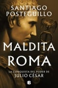 Cover-Bild zum Titel 'Maldita Roma: La Conquista del Poder de Julio César / Accursed Rome' von 'Santiago Posteguillo'