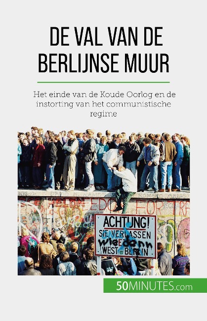 De val van de Berlijnse muur - Véronique van Driessche