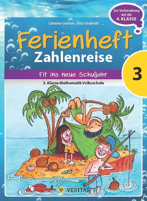 Zahlenreise 3. Klasse VS - Ferienheft - Catherine Salomon, Jutta Schabhüttl