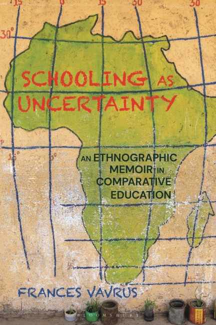 Schooling as Uncertainty - Frances Vavrus