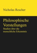Cover-Bild zum Titel 'Philosophische Vorstellungen' von 'Nicholas Rescher'