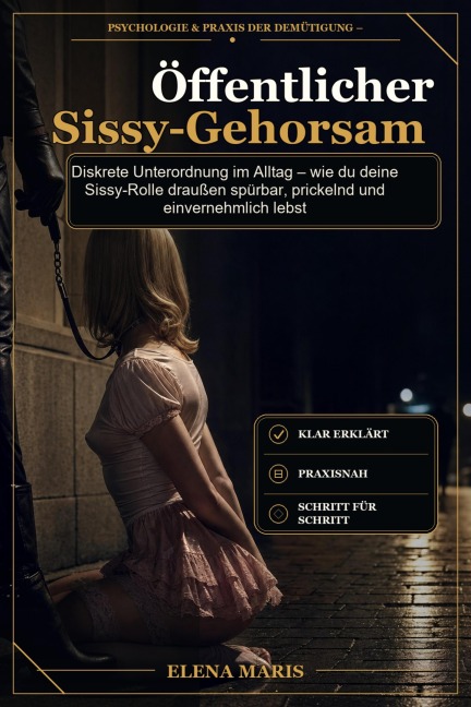 Öffentlicher Sissy-Gehorsam - Elena Maris