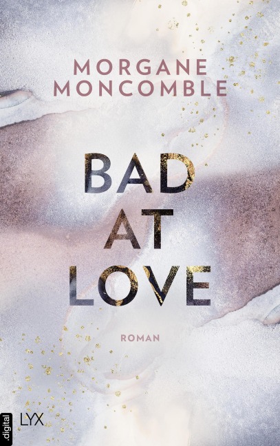 Bad At Love - Morgane Moncomble