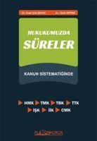 Hukukumuzda Süreler - Suat Caliskan, Ümit Ortak