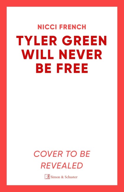 Tyler Green Will Never Be Free - Nicci French
