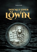 Cover-Bild zum Titel 'Der Mut einer Löwin' von 'Andreas Krauße'
