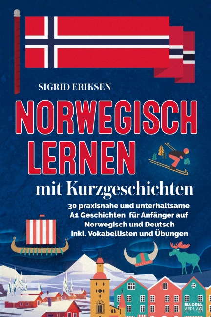 Norwegisch lernen mit Kurzgeschichten - Sigrid Eriksen