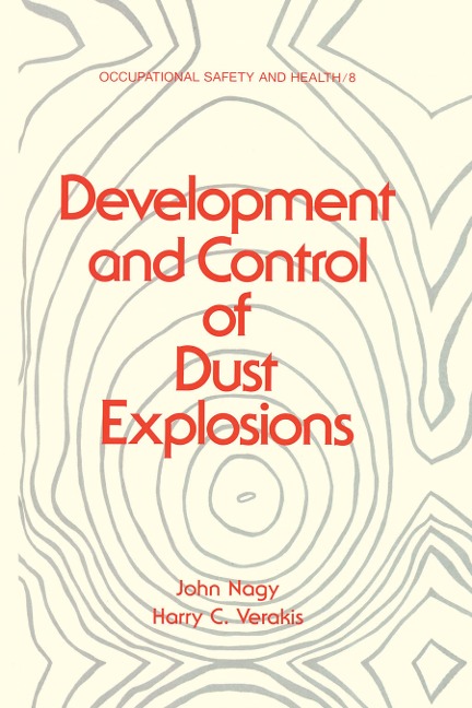 Development and Control of Dust Explosions - John Nagy