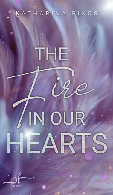 The Fire in Our Hearts - Katharina Pikos
