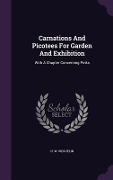 Cover-Bild zum Titel 'Carnations And Picotees For Garden And Exhibition' von 'H W Weguelin'