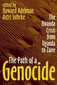 The Path of a Genocide - Astri Suhrke