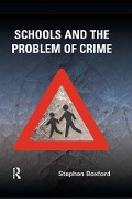 Cover-Bild zum Titel 'Schools and the Problem of Crime' von 'Stephen Boxford'