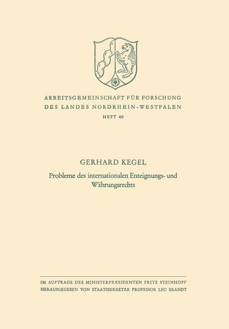 Probleme des internationalen Enteignungs- und Währungsrechts - Gerhard Kegel