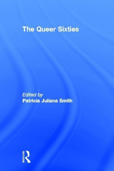 The Queer Sixties - 