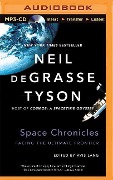 Space Chronicles - Neil Degrasse Tyson
