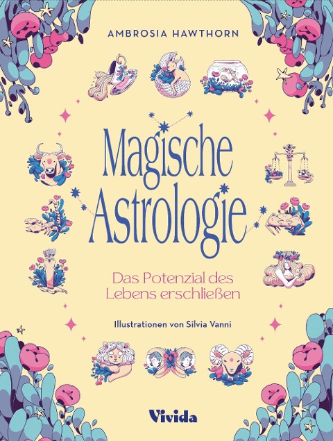 Magische Astrologie. Das Potenzial des Lebens erschließen (VIVIDA) - Ambrosia Hawthorne