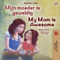 My Mom is Awesome (Dutch English Bilingual Book for Kids) - Shelley Admont, Kidkiddos Books