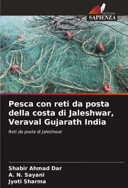 Pesca con reti da posta della costa di Jaleshwar, Veraval Gujarath India - Shabir Ahmad Dar, A. N. Sayani, Jyoti Sharma