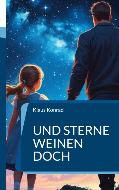 Und Sterne weinen doch - Klaus Konrad
