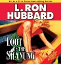 Cover-Bild zum Titel 'Loot of the Shanung' von 'L Ron Hubbard'