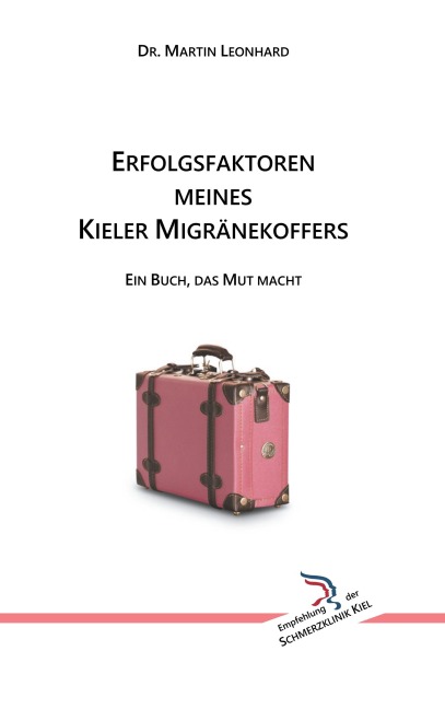 Erfolgsfaktoren meines Kieler Migränekoffers - Martin Leonhard