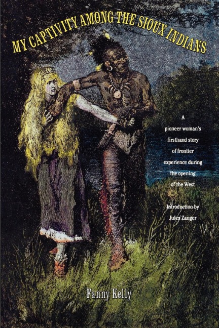 My Captivity Among The Sioux - Fanny Kelly