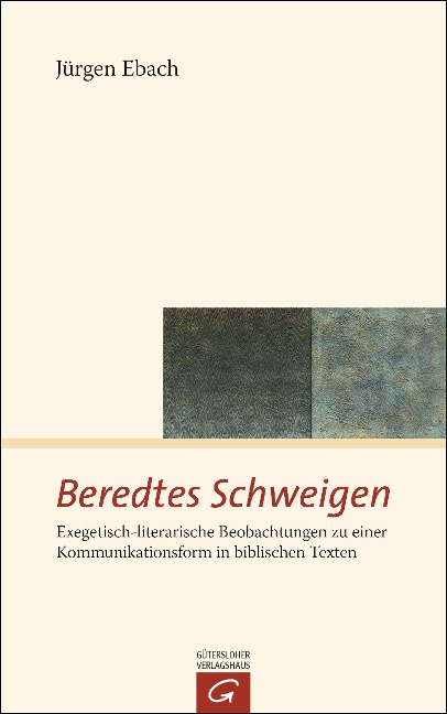 Beredtes Schweigen - Jürgen Ebach