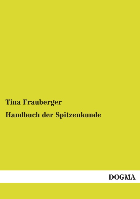 Handbuch der Spitzenkunde - Tina Frauberger